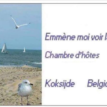Emmene Moi Voir La Mer Koksijde Exterior foto